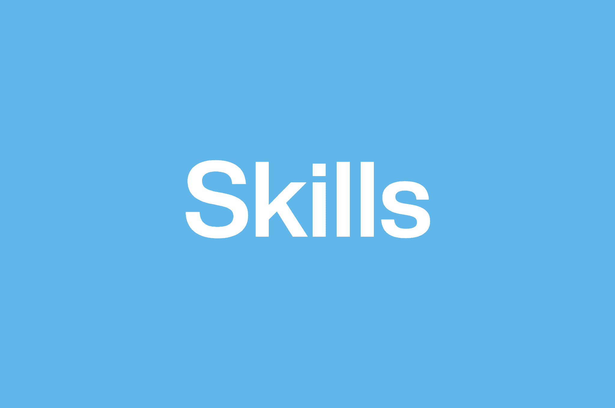 Skills