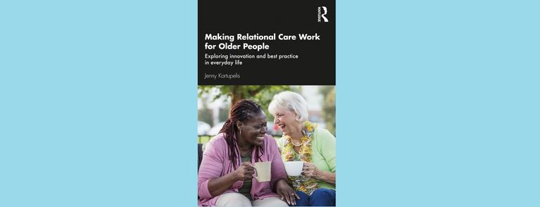 Image for the news item 'Making Relational Care Work for Older People (Part II)' on 7 Oct 2020