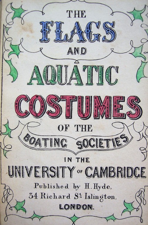 A book's title page, reading 'the flags and aquatic costumes of the boat societies in the university of Cambridge